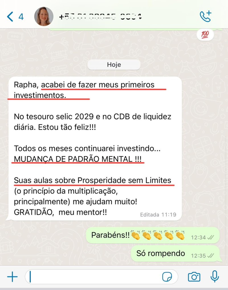 Aluna relata ter feito os primeiros investimentos